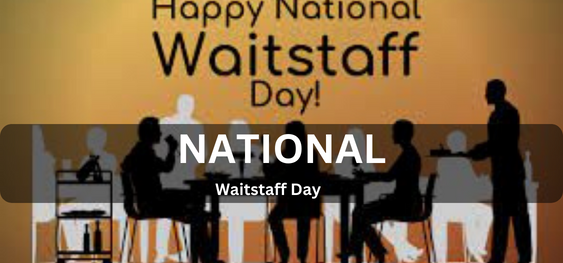 National Waitstaff Day [राष्ट्रीय वेटस्टाफ दिवस]